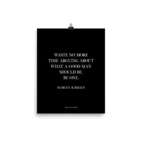 Marcus Aurelius - “Waste no more time arguing..” - 8x10 inch Poster ...
